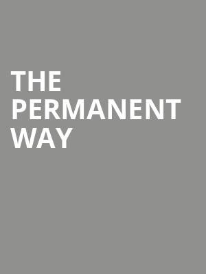 The Permanent Way at The Vaults
